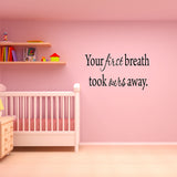 VWAQ Your First Breath Took Ours Away Wall Decal